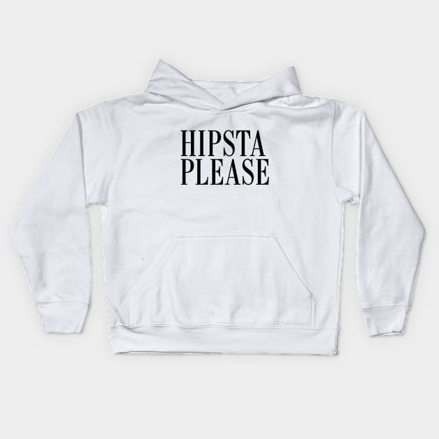 hipsta please Kids Hoodie by MartinAes